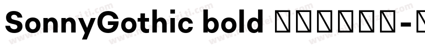 SonnyGothic bold 字体免费下载字体转换